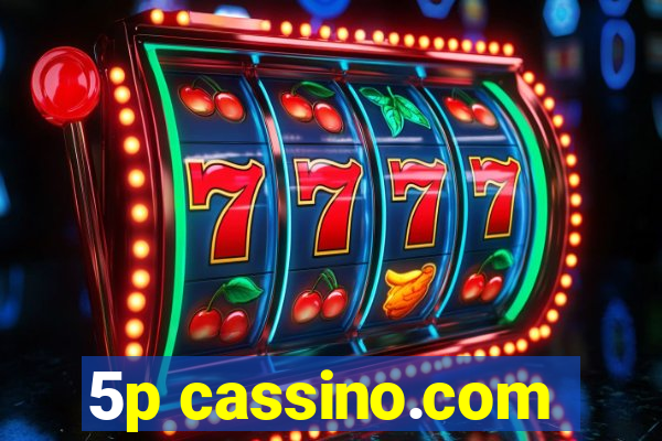 5p cassino.com